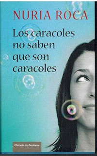 Image of Los caracoles no saben que son caracoles