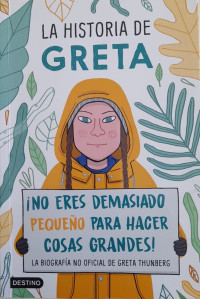 Image of La historia de Greta: ¡No eres demasiado pequeño para hacer cosas grandes!